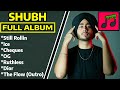 SHUBH NEW ALBUM 2023 STILL ROLLIN All Songs JukeBox 2023