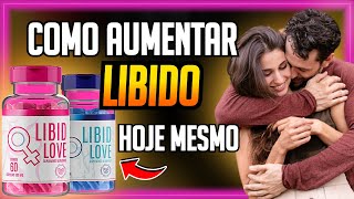 Como Aumentar a Libido Feminina e Masculina: Suplemento Para Libido e Desejo (NATURAL)