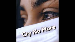 Cry No More