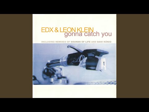 Gonna Catch You (EDX & Leon Klein B2B Mix)