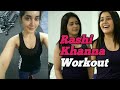 Rashi Khanna Workout Gym Workout