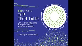 OCP Tech talk Series - Foundation Overview: April 21st, 2022