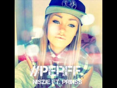Niszje Ft. Prinss - #PERFF