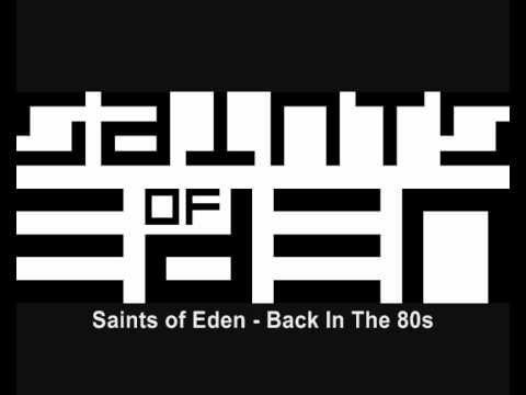 Saints Of Eden - Back In The 80s