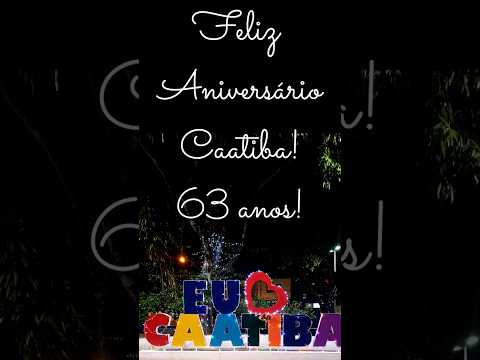 FELIZ ANIVERSÁRIO CAATIBA 2024 #FelizAniversarioCaatiba #63anos #CaatibaFaz63anos