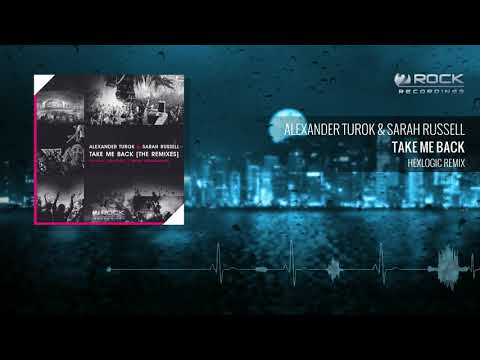 Alexander Turok & Sarah Russell - Take Me Back (Hexlogic Remix) (Available 25.12.2017)