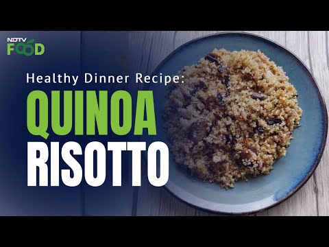 How To Make Quinoa Risotto | Easy Quinoa Risotto Recipe Video