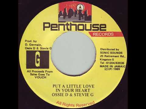 1989 Ossie D & Stevie G - Put A Little Love In Your Heart