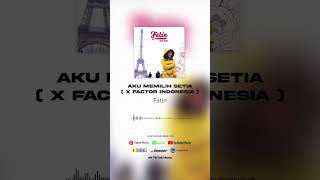 Download lagu Fatin - Aku Memilih Setia ( X Factor Indonesia ) #shorts mp3
