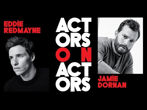 Jamie Dornan & Eddie Redmayne  | Actors on Actors - Full Conversation