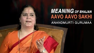 Meaning of Bhajan | Aavo Aavo Sakhi Baat Bichariye Re