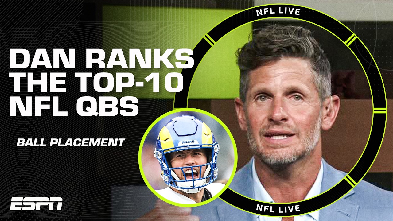Dan Orlovsky ranks the top-10 quarterbacks in the NFL by ball placement 🏈 | NFL Live