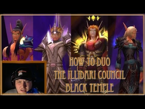 How to duo the Illidari Council : Black Temple