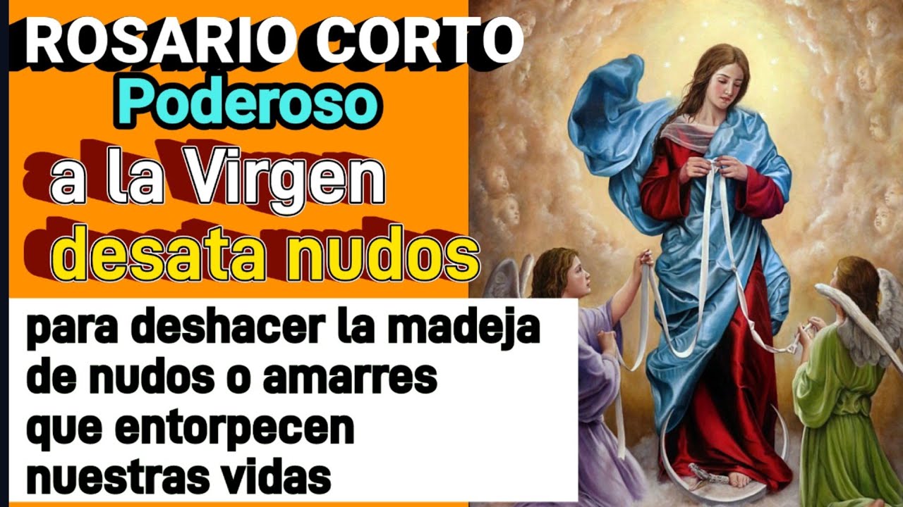 Rosario Corto a la Virgen desata nudos  para deshacer nudos o amarres o maldiciones