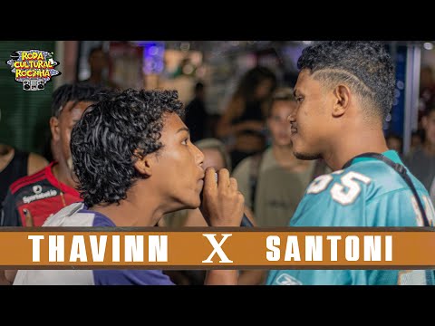 THAVINN x SANTONI - 1ª FASE - Roda Cultural da Rocinha: 83ª EDIÇÃO