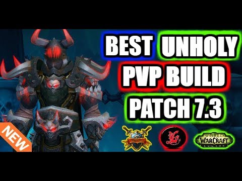 ✔ Best Unholy DK PVP Guide | WoW Legion 7.3 guide