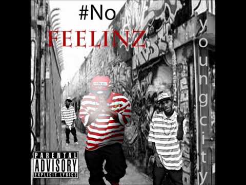 Young City- Drippen Wet #NOFeelinz Mixtape