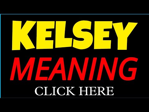 What does the name KELSEY mean | KELSEY meaning in english | Meaning of name KELSEY