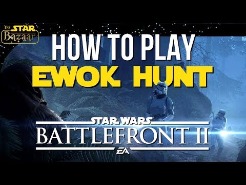 How To Play Ewok Hunt AWESOME GAME Battlefront 2 NIGHT MODE Gameplay