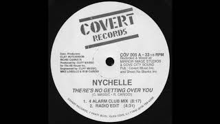 Nychelle - There's No Getting Over You (Alarm Club Mix)