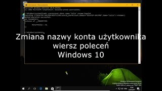 Zmiana nazwy konta użytkownika wiersz poleceń Windows 10