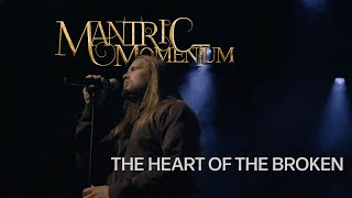 Mantric Momentum - In The Heart Of The Broken video