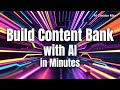 How To Build A Content Bank With AI In Minutes