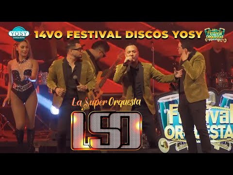 🔥 La Super Orquesta [SHOW COMPLETO] [14vo Festival Discos Yosy]🔥