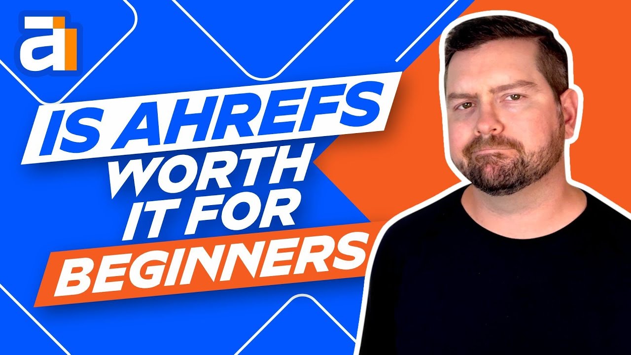 Is Ahrefs Worth It For Beginners video thumbnail