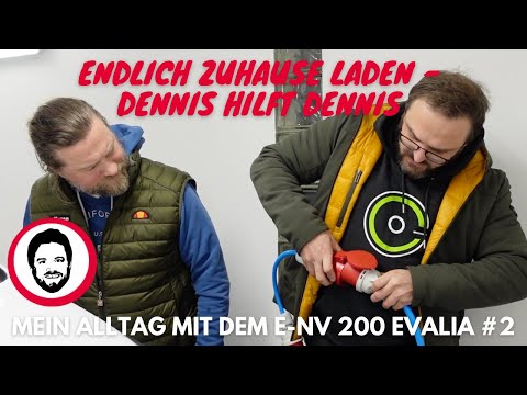 Endlich Zuhause laden - Dennis hilft Dennis -  e-NV 200 Alltagstest #2