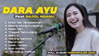 Download lagu Terpopuler Dara Ayu Ft Bajol ndanu Cinta Tak Terpisahkan full Album 2021 mp3 Download lagu Terpopuler Dara Ayu Ft Bajol ndanu Cinta Tak Terpisahkan full Album 2021 mp3