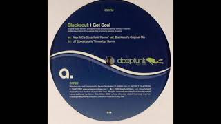Blacksoul - I Got Soul (JT Donaldson's 'Times Up' Remix)