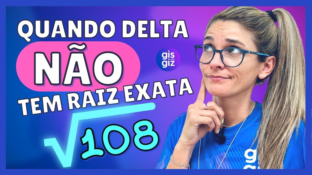 EQUAÇÃO DO 2 GRAU QUANDO DELTA NÃO TEM RAIZ EXATA