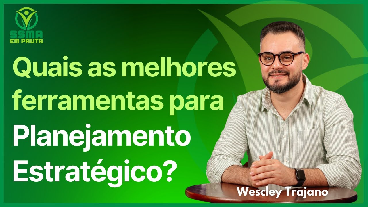 Ferramentas para o Planejamento Estratégico, quais as melhores?