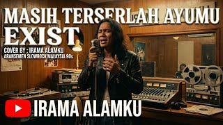 Download lagu Masih Terserlah Ayumu – Exist | Cover Slowrock 90s | Irama Alamku mp3