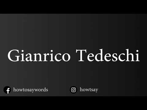 How To Pronounce Gianrico Tedeschi