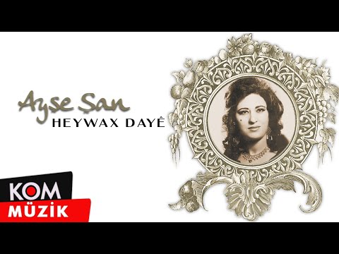 Ayşe Şan - Heywax Dayê (Official Audio © Kom Müzik)
