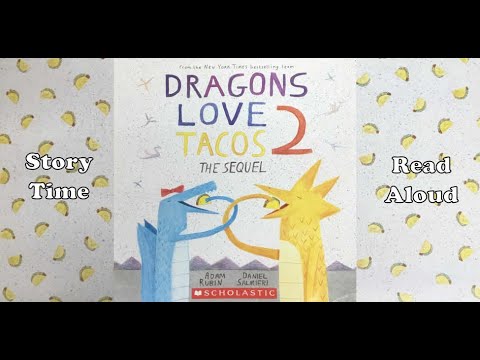 Story Time Read Aloud!  DRAGONS LOVE TACOS 2:  THE SEQUEL