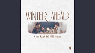 Download lagu V (뷔) 'Winter Ahead (with 박효신) : Silent Carol Ver.'  Audio mp3