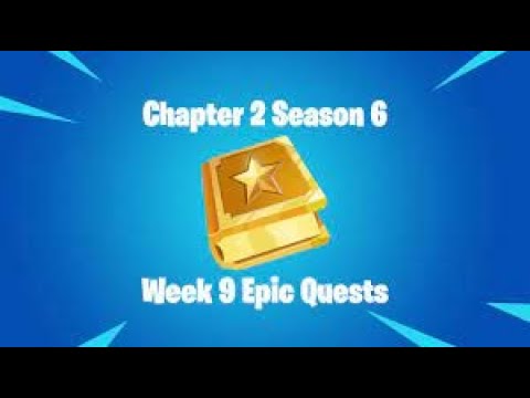 Fortnite All Week 9 Challenges Guide (Fortnite Chapter 2 Season 6) Week 9 Epic & Legendary Quests