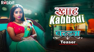 Khaat Kabbadi presents Barkhar || TEASER || Streaming Now only on Rabbit Original ||