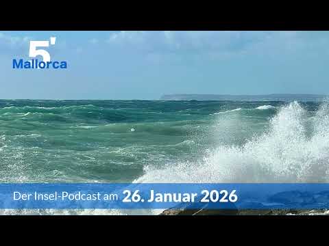 Nachrichten am 26. Januar 2026 | 5 Minuten Mallorca – der Insel-Podcast 1465
