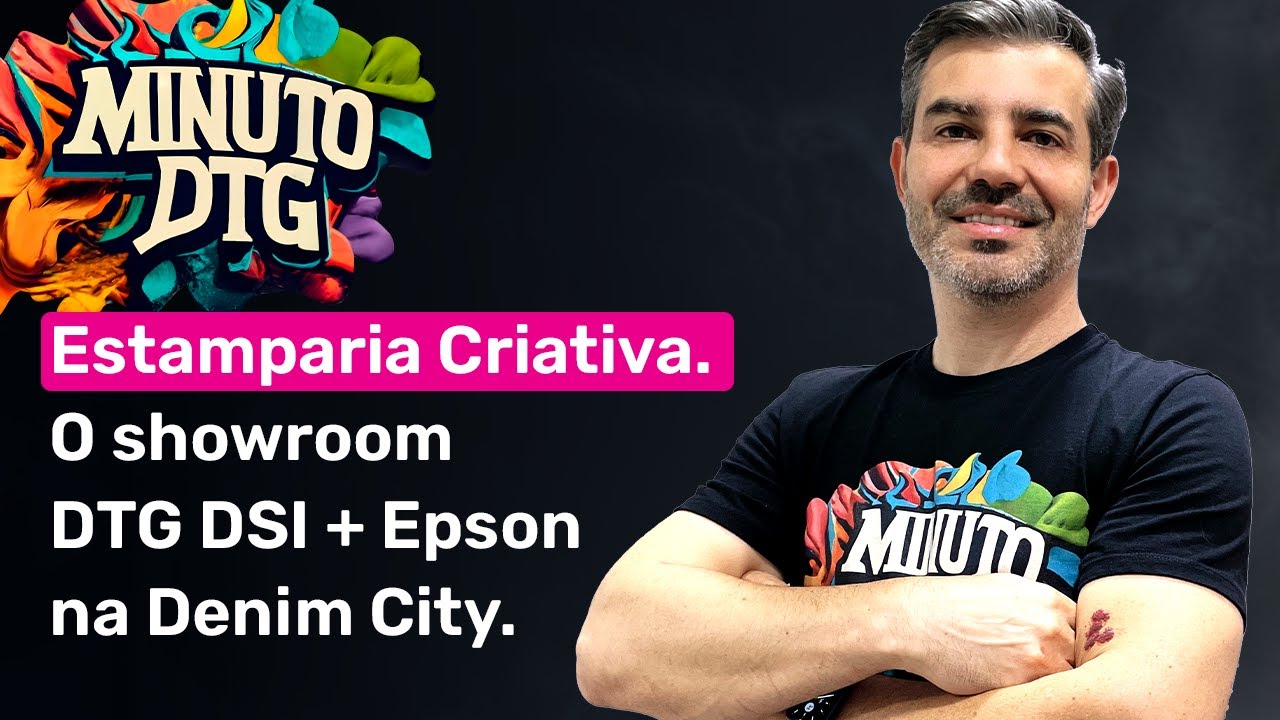 Minuto DTG DSI + Epson – Ep. 15 – Nosso espaço DTG em São Paulo. Conheça e venha visitar.