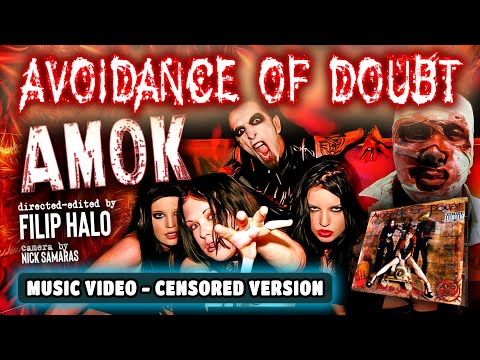 Avoidance of Doubt - AMOK (cencored version)