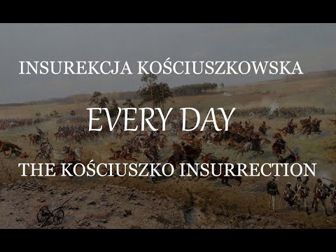 POWSTANIE KOŚCIUSZKOWSKIE THE KOSCIUSZKO UPRISING EVERY DAY