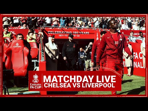 MATCHDAY LIVE: Liverpool vs Chelsea | FA CUP FINAL COUNTDOWN