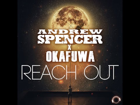 Andrew Spencer x okafuwa - Reach Out