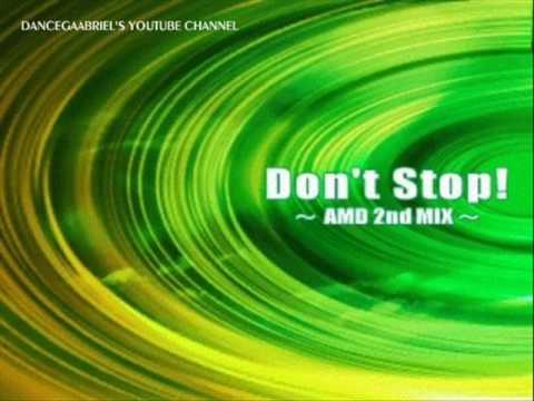 Don't Stop! AMD 2nd Mix video thumbnail