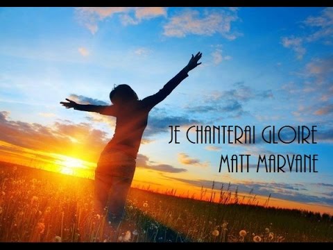 Je chanterai gloire à l'Éternel