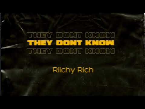 Riichy Rich - They Dont Know ( Official Audio )